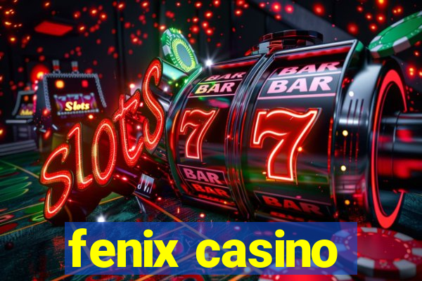 fenix casino