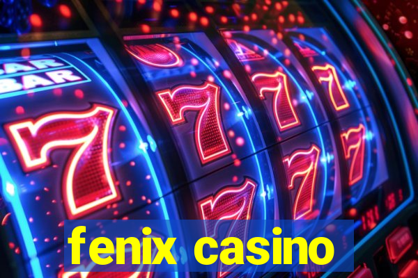 fenix casino