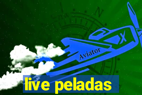 live peladas