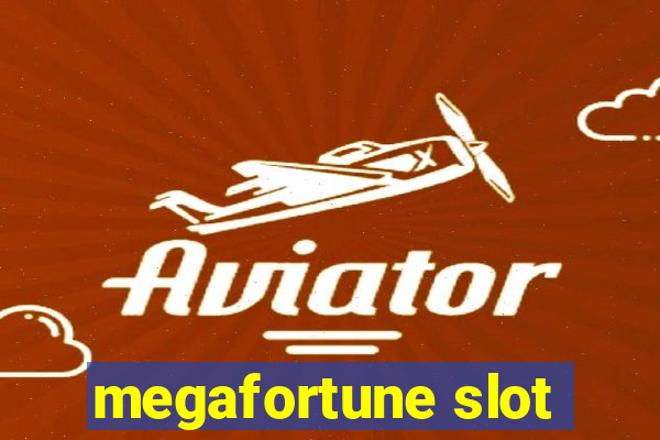 megafortune slot