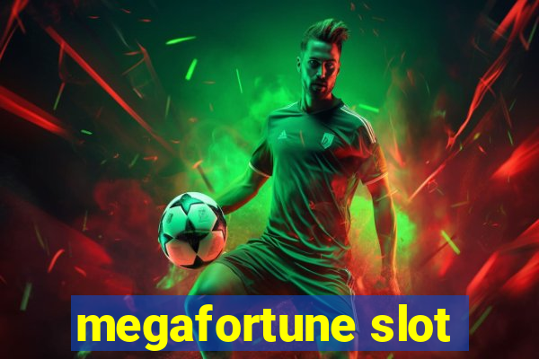 megafortune slot