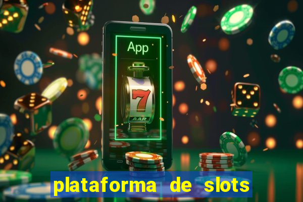 plataforma de slots que paga no cadastro