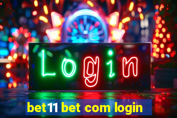 bet11 bet com login