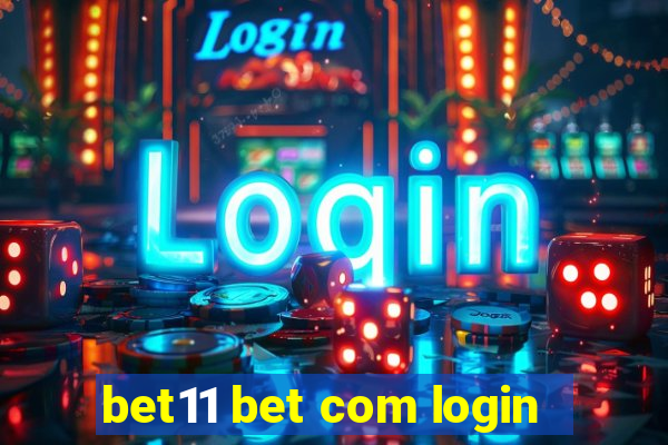 bet11 bet com login