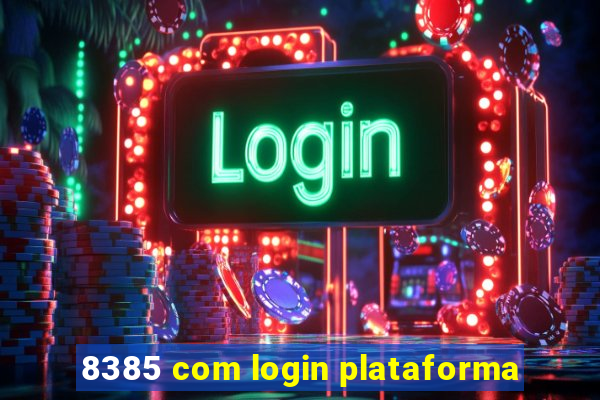 8385 com login plataforma