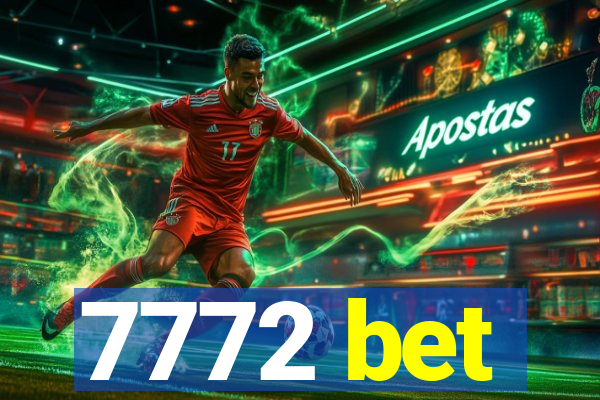 7772 bet