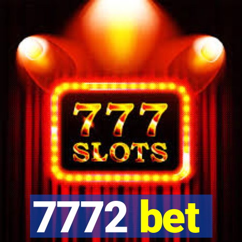 7772 bet