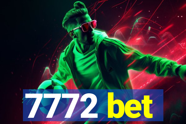 7772 bet