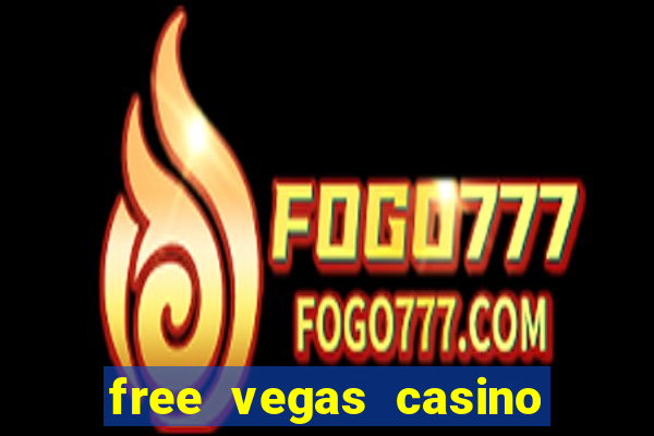 free vegas casino slot machine games