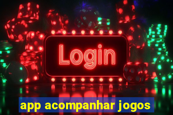 app acompanhar jogos