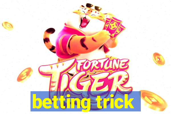 betting trick