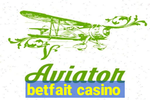 betfait casino