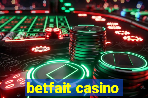 betfait casino