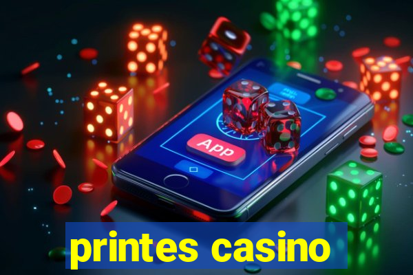 printes casino