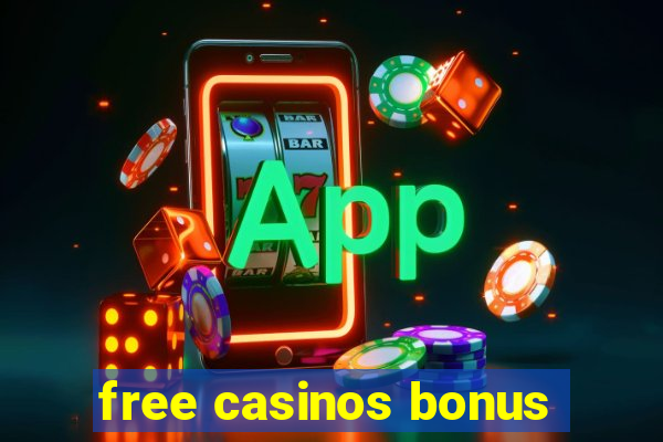 free casinos bonus