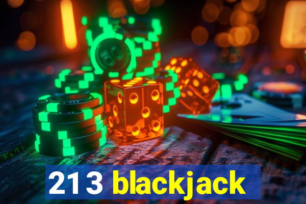 21 3 blackjack