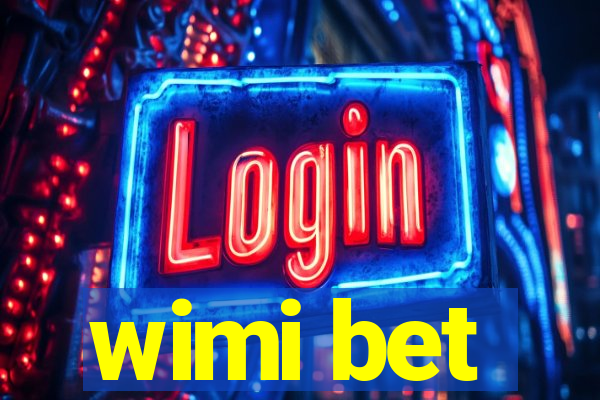 wimi bet