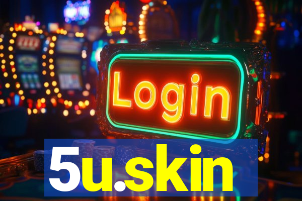 5u.skin