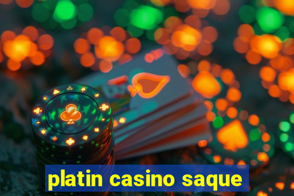 platin casino saque