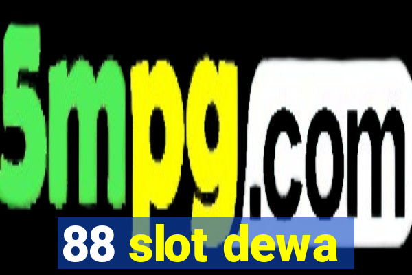 88 slot dewa