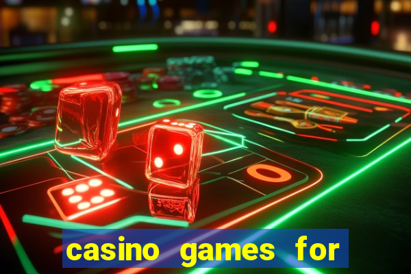 casino games for real money