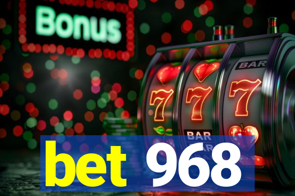 bet 968