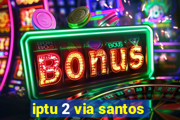 iptu 2 via santos