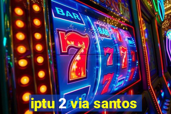 iptu 2 via santos