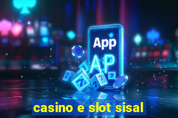 casino e slot sisal