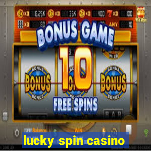 lucky spin casino