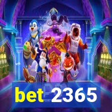 bet 2365