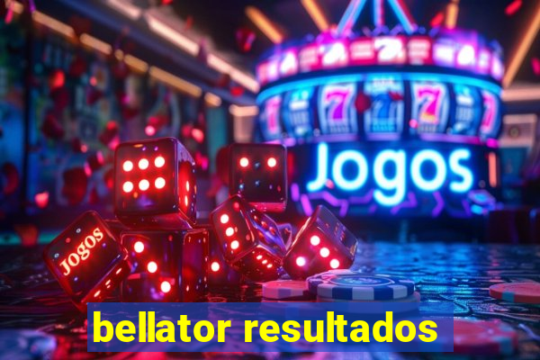 bellator resultados