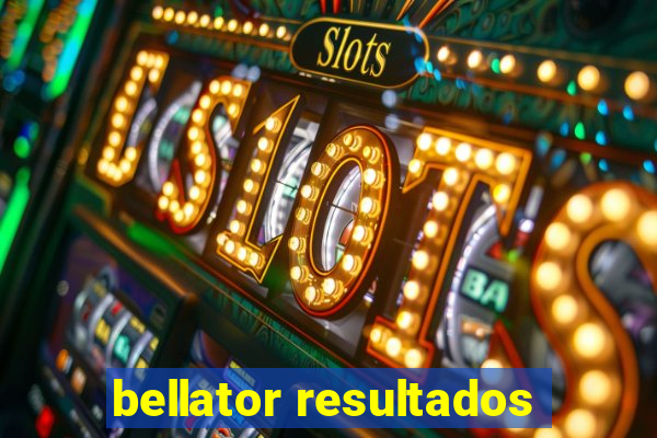 bellator resultados