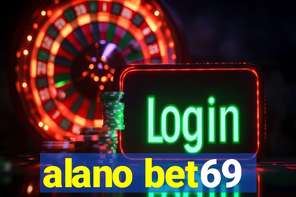 alano bet69