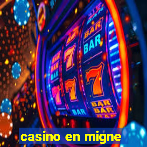 casino en migne