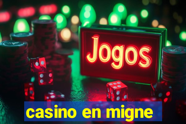 casino en migne