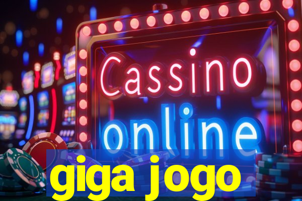 giga jogo