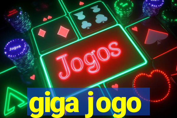 giga jogo