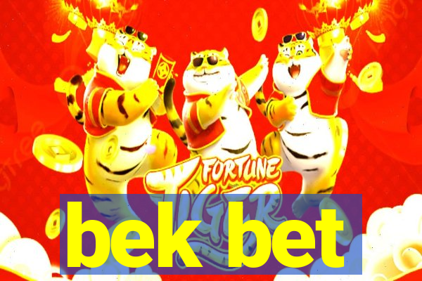 bek bet