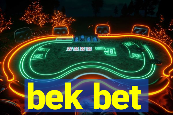 bek bet