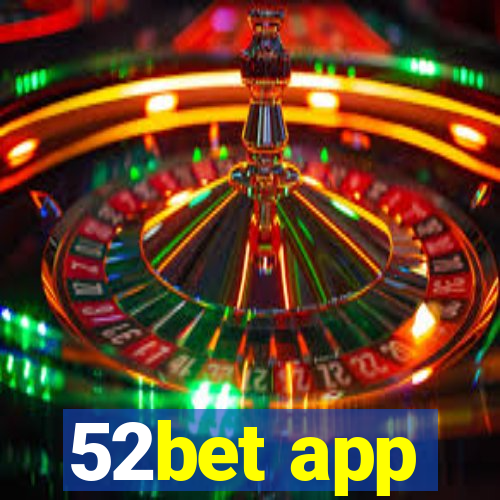 52bet app