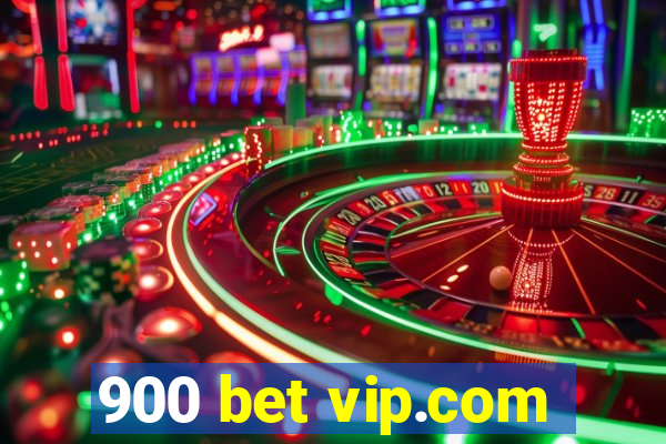 900 bet vip.com