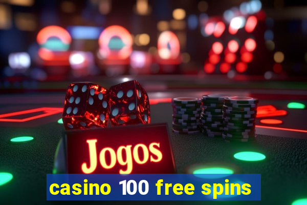 casino 100 free spins