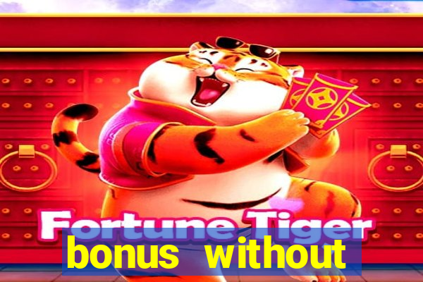 bonus without deposit betting