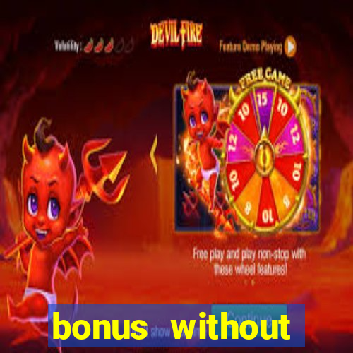 bonus without deposit betting