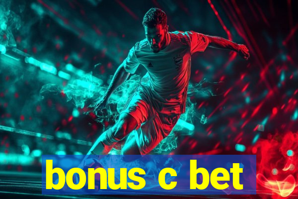 bonus c bet