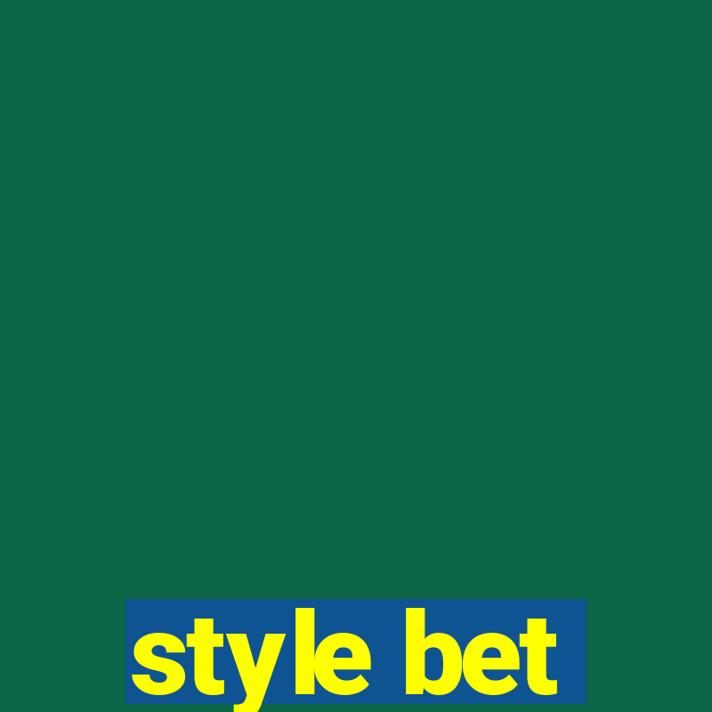 style bet