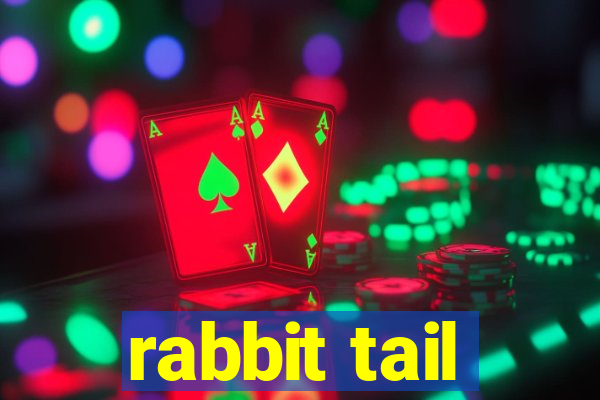 rabbit tail