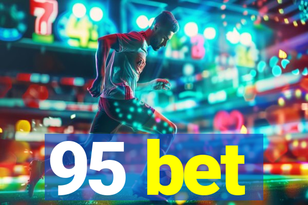 95 bet