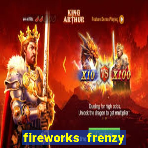 fireworks frenzy slot game